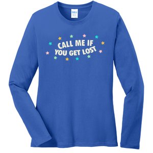 Call Me If You Get Lost Ladies Long Sleeve Shirt