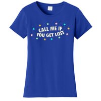 Call Me If You Get Lost Women's T-Shirt