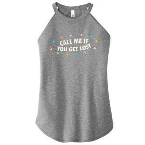 Call Me If You Get Lost Women's Perfect Tri Rocker Tank