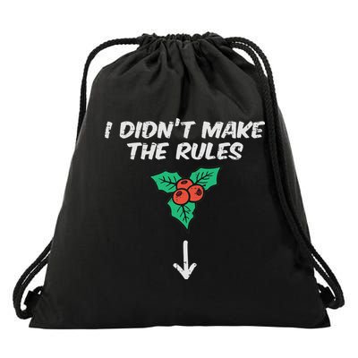 Christmas Mistletoe I Didnt Make The Rules Xmas Humor Drawstring Bag