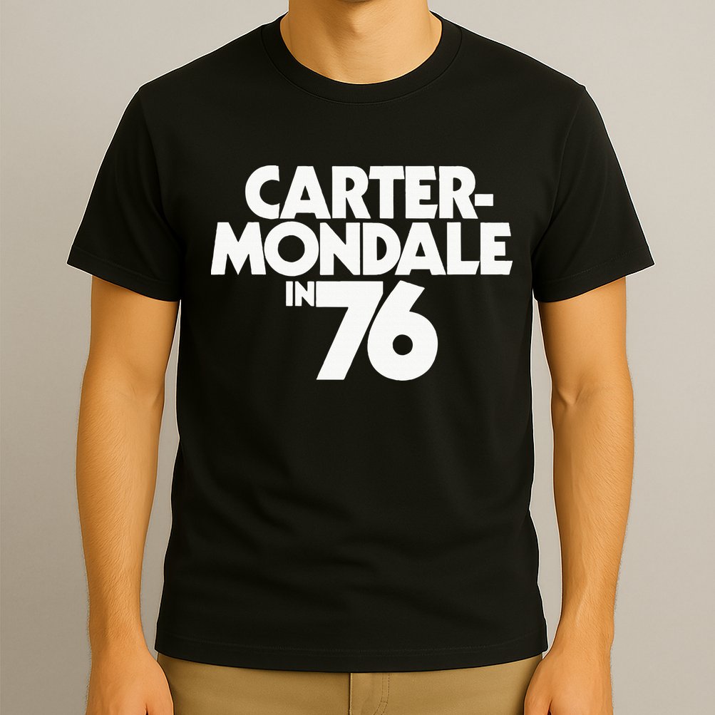 Carter Mondale In 76 Campaign Poster Jimmy Carter 1976 T-Shirt