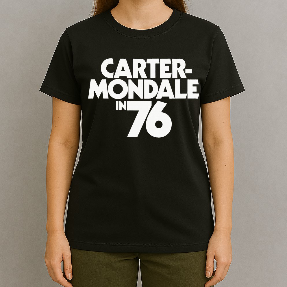 Carter Mondale In 76 Campaign Poster Jimmy Carter 1976 T-Shirt