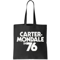 Carter Mondale In 76 Campaign Poster Jimmy Carter 1976 Tote Bag