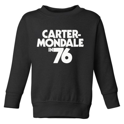 Carter Mondale In 76 Campaign Poster Jimmy Carter 1976 Toddler Sweatshirt