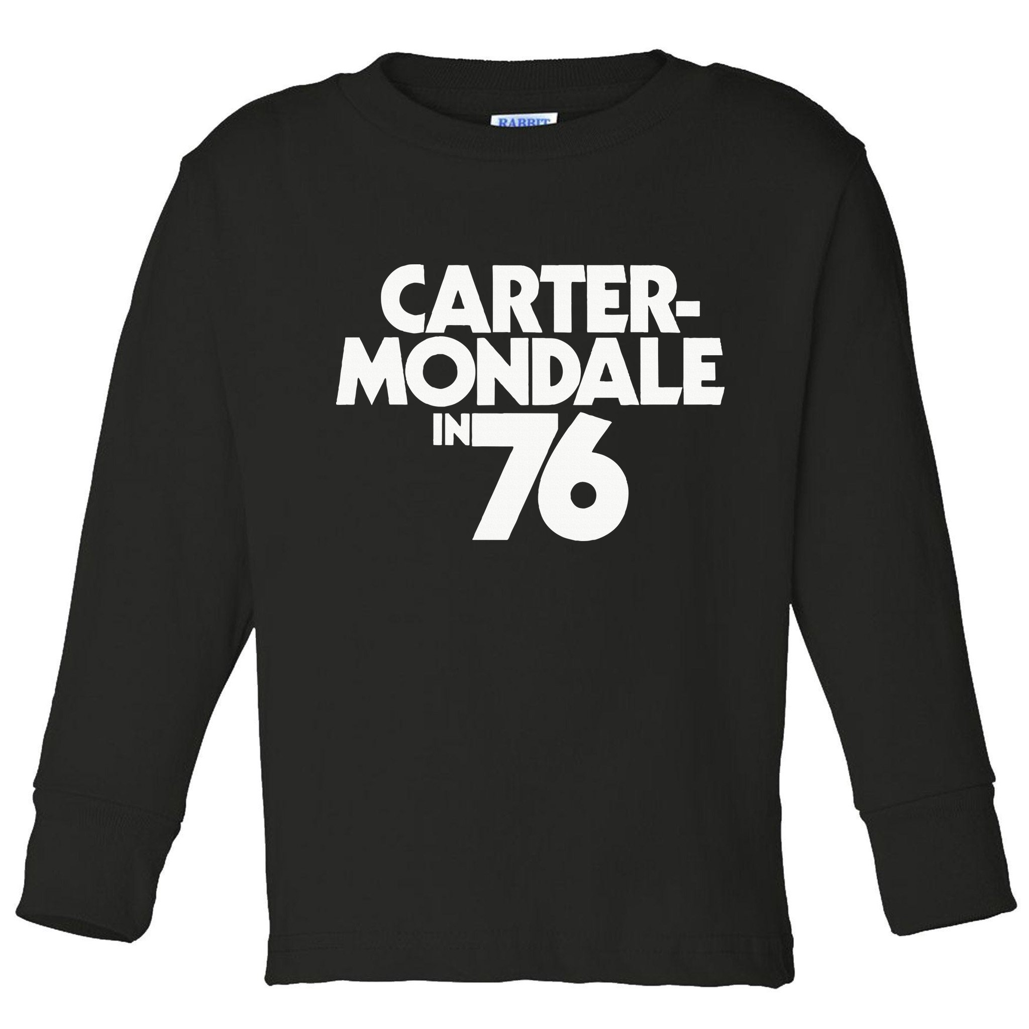 Carter Mondale In 76 Campaign Poster Jimmy Carter 1976 Toddler Long Sleeve Shirt