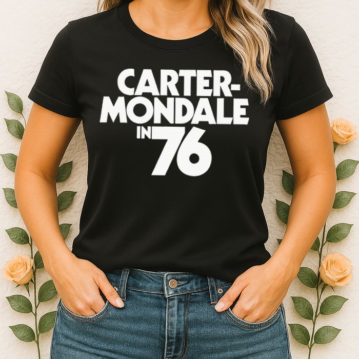Carter Mondale In 76 Campaign Poster Jimmy Carter 1976 Womens T-Shirt
