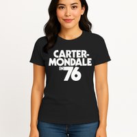Carter Mondale In 76 Campaign Poster Jimmy Carter 1976 Womens T-Shirt