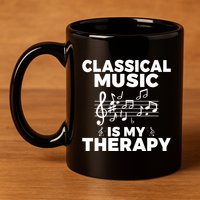 Classical Music is my Therapy Classical Music 11oz C Handle Ceramic Mug