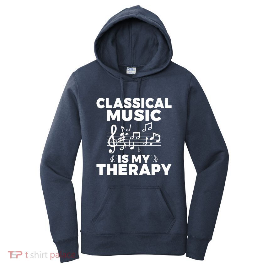 Classical Music is my Therapy Classical Music Women's Pullover Hoodie