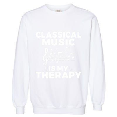 Classical Music is my Therapy Classical Music Garment-Dyed Sweatshirt