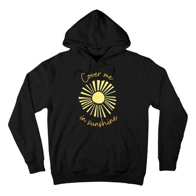 Cover Me In Sunshine Hoodie