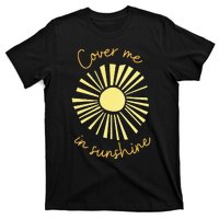 Cover Me In Sunshine T-Shirt