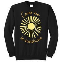 Cover Me In Sunshine Tall Sweatshirt