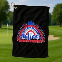 Cute Miss Independent 4th Of July Golf Towel