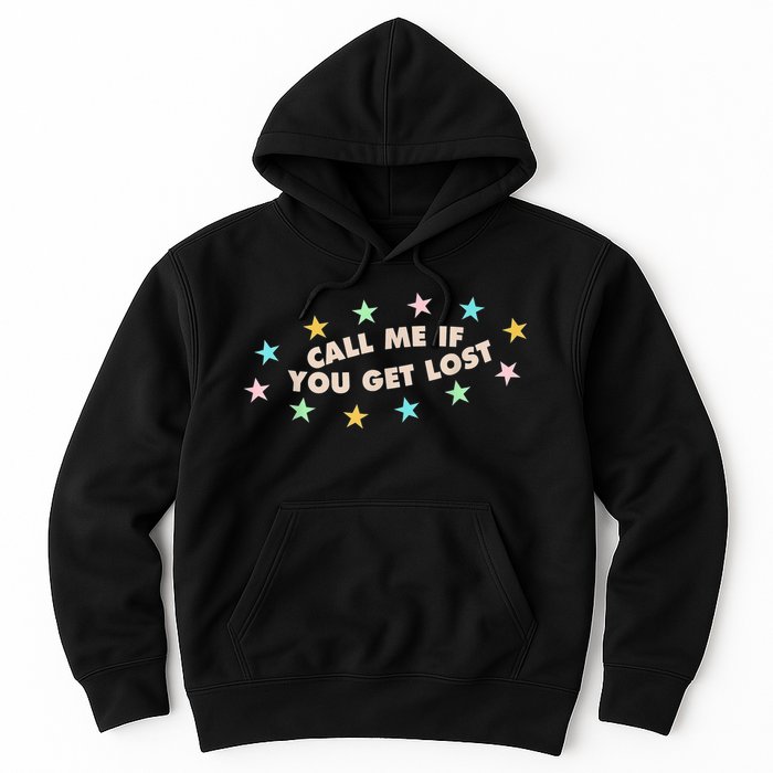 Call Me If You Get Lost Hoodie