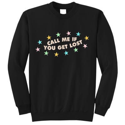 Call Me If You Get Lost Sweatshirt