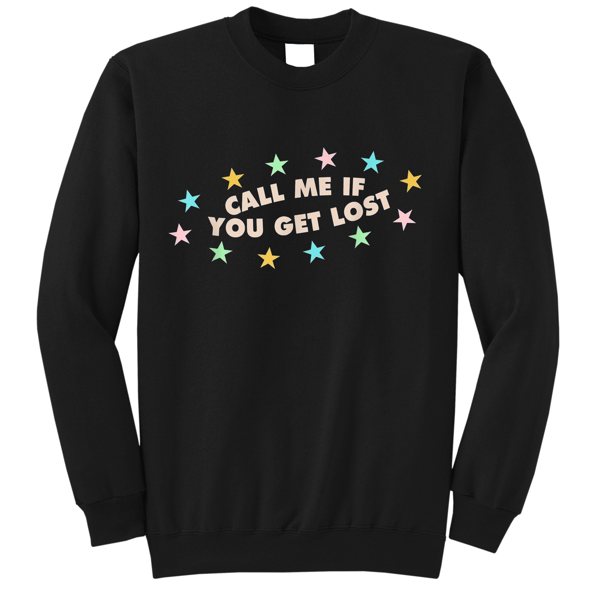 Call Me If You Get Lost Sweatshirt