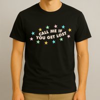 Call Me If You Get Lost T-Shirt