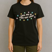 Call Me If You Get Lost T-Shirt
