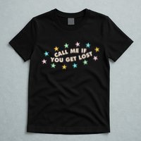 Call Me If You Get Lost T-Shirt