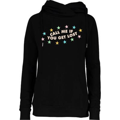 Call Me If You Get Lost Womens Funnel Neck Pullover Hood