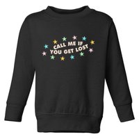 Call Me If You Get Lost Toddler Sweatshirt
