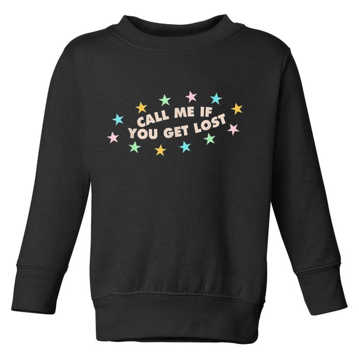 Call Me If You Get Lost Toddler Sweatshirt