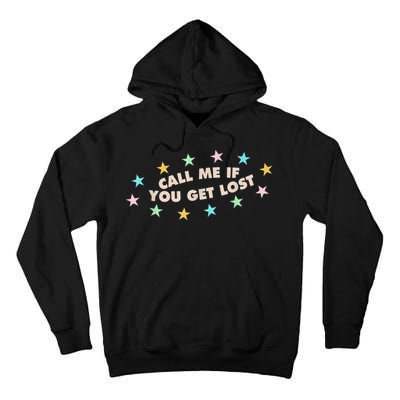 Call Me If You Get Lost Tall Hoodie