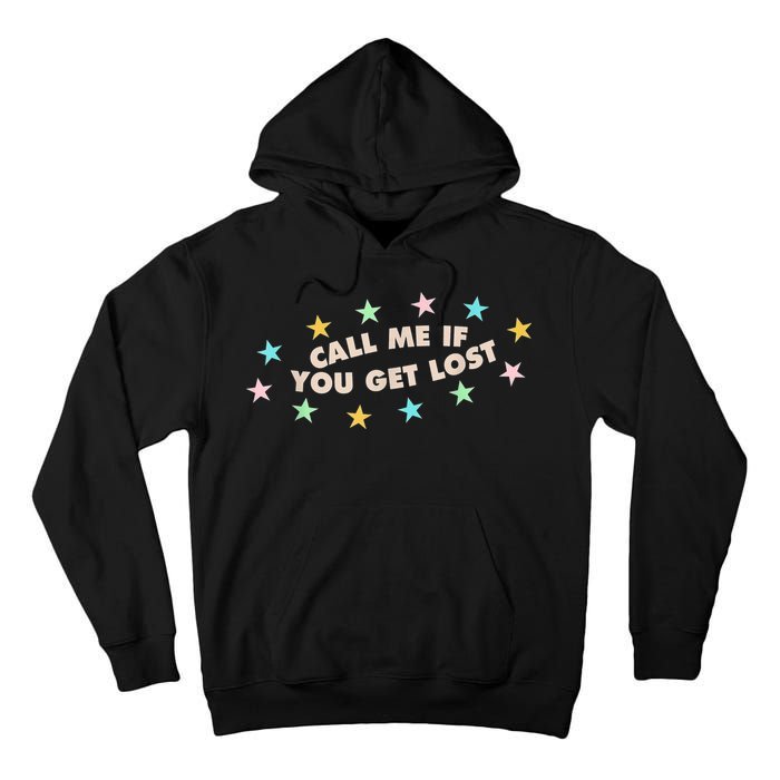 Call Me If You Get Lost Tall Hoodie