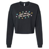 Call Me If You Get Lost Cropped Pullover Crew