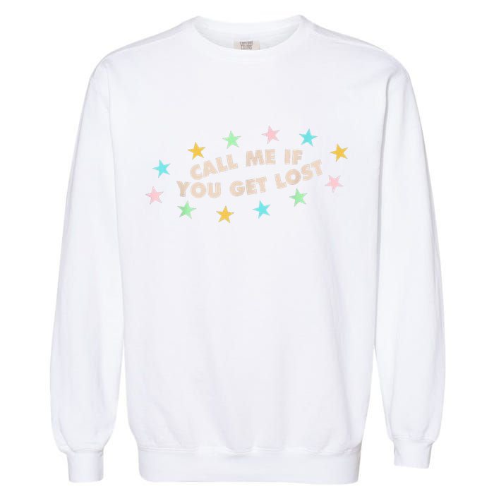 Call Me If You Get Lost Garment-Dyed Sweatshirt