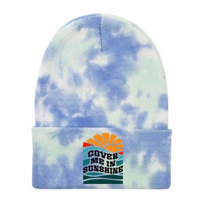 Cover Me In Sunshine Tie Dye 12in Knit Beanie