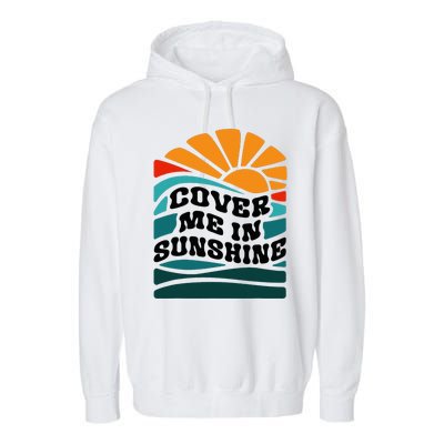 Cover Me In Sunshine Garment-Dyed Fleece Hoodie