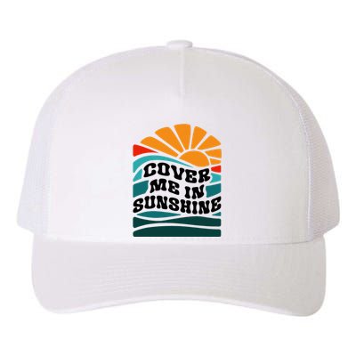 Cover Me In Sunshine Yupoong Adult 5-Panel Trucker Hat