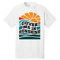 Cover Me In Sunshine Tall T-Shirt