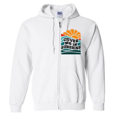 Cover Me In Sunshine Full Zip Hoodie