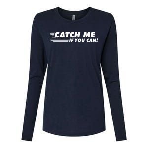 Catch Me If You Can Womens Cotton Relaxed Long Sleeve T-Shirt