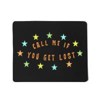 Call Me If You Get Lost Star Mousepad