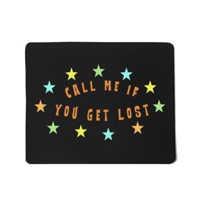 Call Me If You Get Lost Star Mousepad