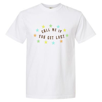 Call Me If You Get Lost Star Garment-Dyed Heavyweight T-Shirt