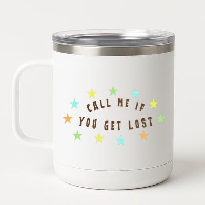 Call Me If You Get Lost Star 12 oz Stainless Steel Tumbler Cup