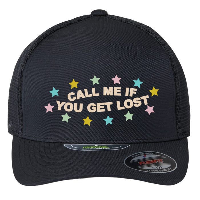 Call Me If You Get Lost Flexfit Unipanel Trucker Cap