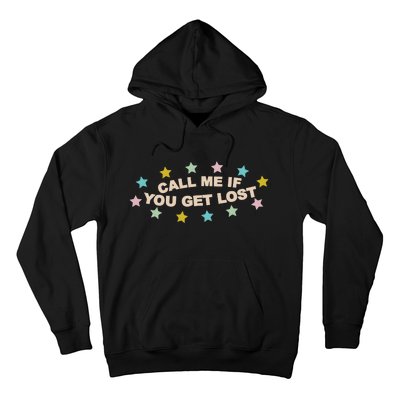 Call Me If You Get Lost Hoodie