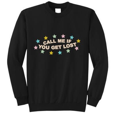 Call Me If You Get Lost Sweatshirt