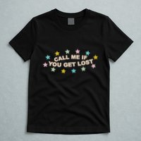 Call Me If You Get Lost T-Shirt