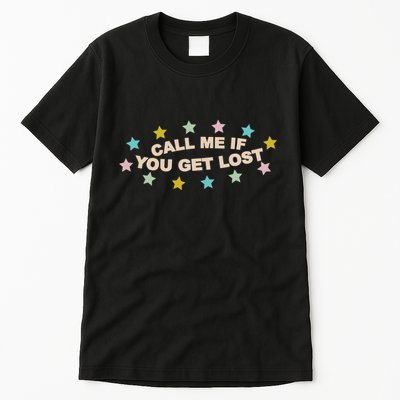 Call Me If You Get Lost Tall T-Shirt