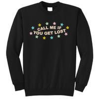 Call Me If You Get Lost Tall Sweatshirt