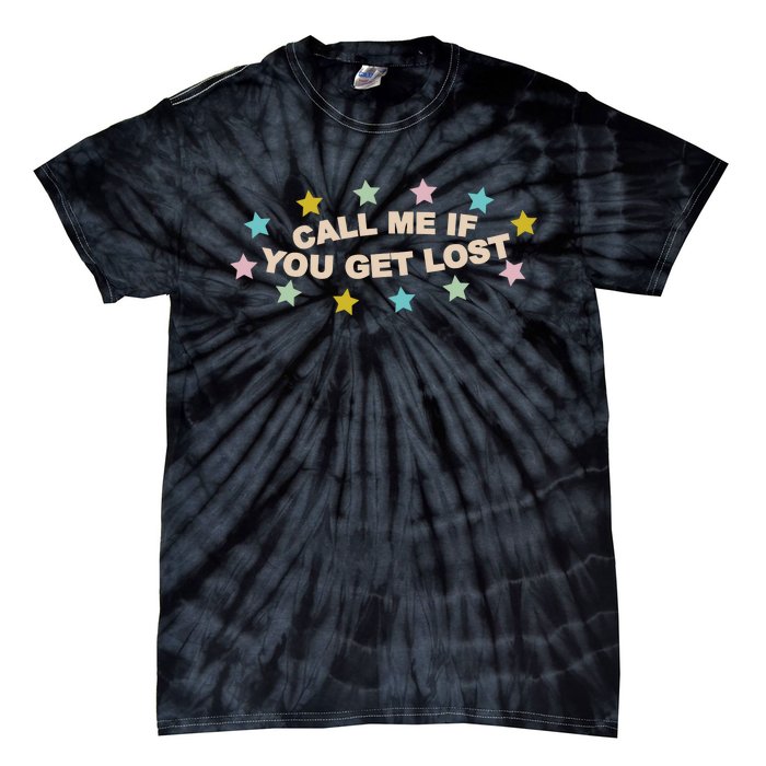 Call Me If You Get Lost Tie-Dye T-Shirt