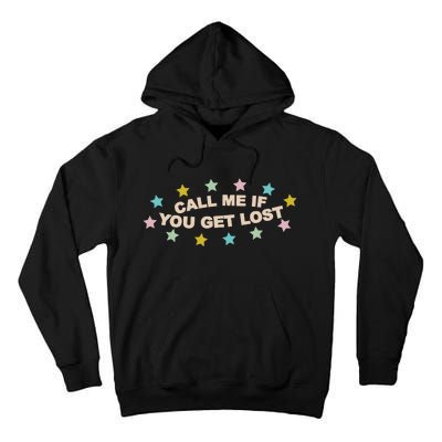 Call Me If You Get Lost Tall Hoodie