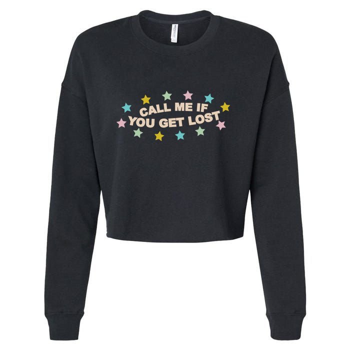 Call Me If You Get Lost Cropped Pullover Crew